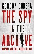 The Spy in the Archive