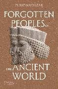 Forgotten Peoples of the Ancient World