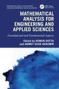 Mathematical Analysis for Engineering and Applied Sciences
