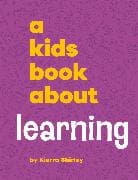 A Kids Book About Learning