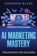 AI Marketing Mastery