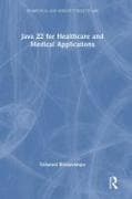 Java 22 for Healthcare and Medical Applications