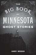 The Big Book of Minnesota Ghost Stories