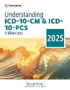 Understanding ICD-10-CM and ICD-10-PCS: A Worktext, 2025 Edition