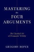 Mastering the Four Arguments