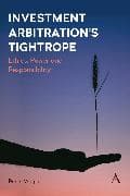 Investment Arbitration’s Tightrope