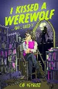 I Kissed a Werewolf and I Liked It