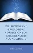 Evaluating and Promoting Nonfiction for Children and Young Adults