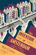 The Invention of Amsterdam