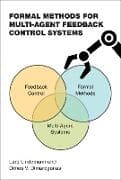 Formal Methods for Multi-Agent Feedback Control Systems