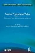 Teacher Professional Vision: Theoretical and Methodological Advances