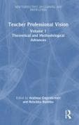Teacher Professional Vision: Theoretical and Methodological Advances