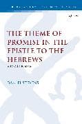 The Theme of Promise in the Epistle to the Hebrews