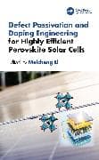 Defect Passivation and Doping Engineering for Highly Efficient Perovskite Solar Cells