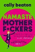 Namaste Motherf*ckers