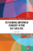 Rethinking Informed Consent in the Big Data Age