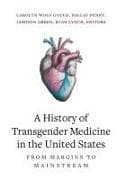 A History of Transgender Medicine in the United States