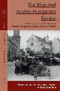 The Disputed Austro-Hungarian Border
