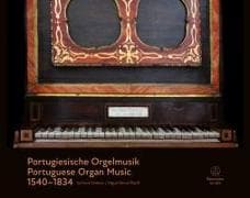 Portugiesische Orgelmusik 1540-1834
