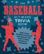 The Baseball Ultimate Trivia Book
