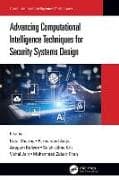 Advancing Computational Intelligence Techniques for Security Systems Design