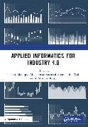 Applied Informatics for Industry 4.0