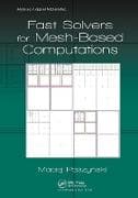 Fast Solvers for Mesh-Based Computations