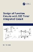 Design of Function Circuits with 555 Timer Integrated Circuit
