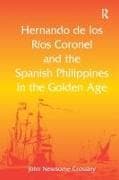 Hernando de los R� Coronel and the Spanish Philippines in the Golden Age