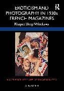 Eroticism and Photography in 1930s French Magazines
