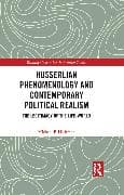 Husserlian Phenomenology and Contemporary Political Realism