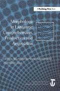 Morphology in Language Comprehension, Production and Acquisition