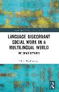 Language Discordant Social Work in a Multilingual World