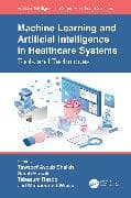 Machine Learning and Artificial Intelligence in Healthcare Systems