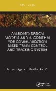 On-Board Design Models and Algorithm for Communication Based Train Control and Tracking System