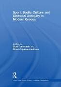 Sport, Bodily Culture and Classical Antiquity in Modern Greece