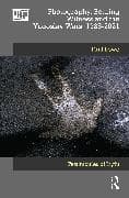 Photography, Bearing Witness and the Yugoslav Wars, 1988-2021