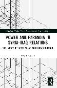 Power and Paranoia in Syria-Iraq Relations