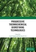 Progressive Thermochemical Biorefining Technologies