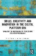 Skills, Creativity and Innovation in the Digital Platform Era