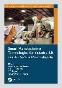 Smart Manufacturing Technologies for Industry 4.0