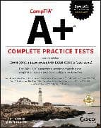 CompTIA A+ Complete Practice Tests – Exam Core 1 220–1001 and Exam Core 2 220–1002 2e