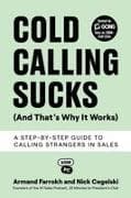 Cold Calling Sucks (And That's Why It Works)