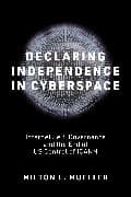Declaring Independence in Cyberspace