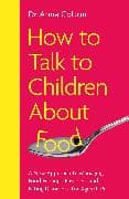 How to Talk to Children About Food