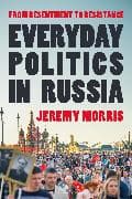 Everyday Politics in Russia