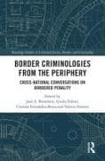 Border Criminologies From The Periphery