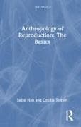 Anthropology of Reproduction: The Basics