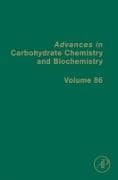 Advances in Carbohydrate Chemistry and Biochemistry: Volume 86