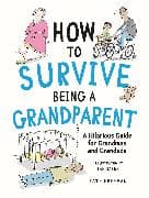 How to Survive Being a Grandparent